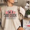 I’m A Side Chick Thanksgiving Funny T-shirt