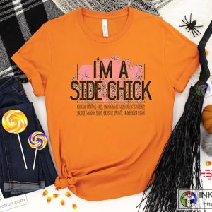 Im A Side Chick Tshirt Thanksgiving Tshirt Funny Chick Sweatshirt Chick Tshirt 3