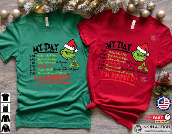 I’m Booked Grinch T-shirt, Christmas My Day Grinch Shirt, The Grinch Movie Shirt