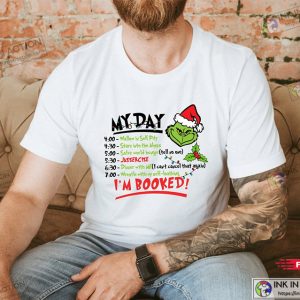 I’m Booked Grinch T-shirt, Christmas My Day Grinch Shirt, The Grinch Movie Shirt