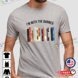 I'm With The Banned Books In America Shirt 1