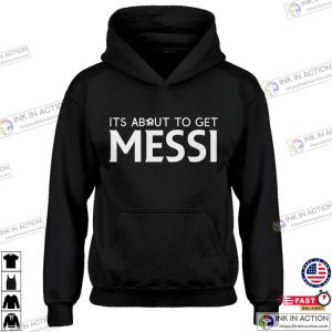 Its About to Get Messi Kids Hoodie 5