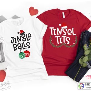Jingle Balls And Tinsel Tits Shirt Funny Christmas Couple Matching Shirt Couple Christmas Tshirt 4