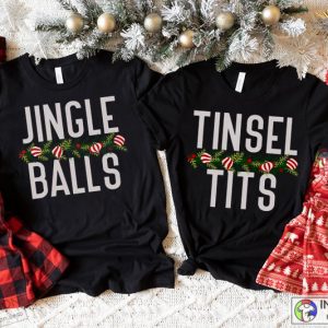 Jingle Balls and Tinsel Tits Shirt Christmas Couple Shirts Christmas Matching Shirt 2