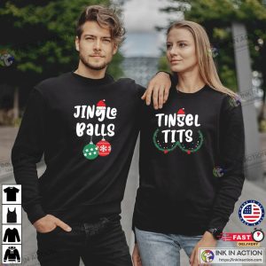 Jingle Balls Tinsel Tits Christmas Matching Sweatshirts For Couples 3