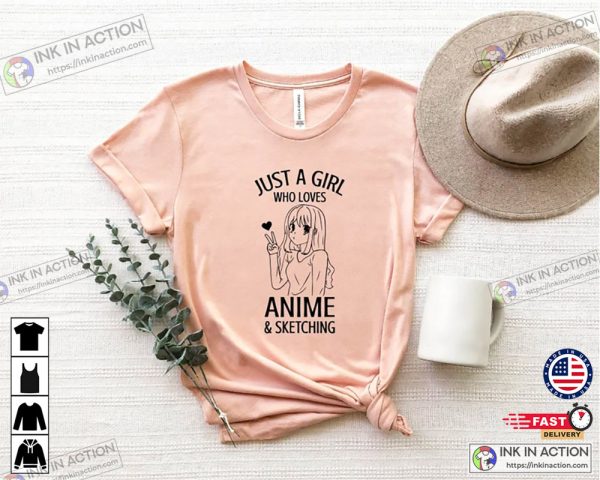 Just A Girl Who Loves Anime and Sketching Anime Graphic Tee