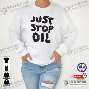 Just Stop Oil Save the Earth Just Stop Oil Sweatshirt 3