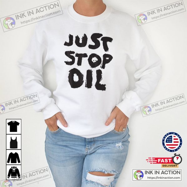 Just Stop Oil Save the Earth Essential Quote Shirt