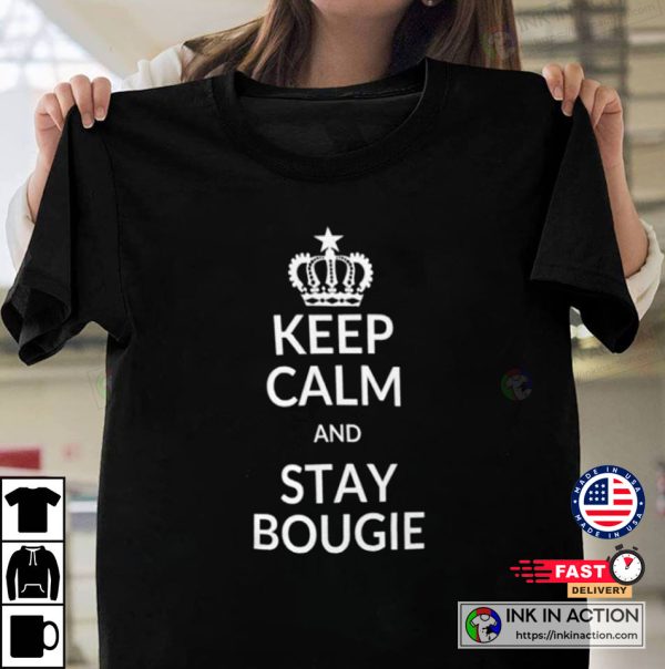 Keep Calm and Stay Bougie Classic T-shirt