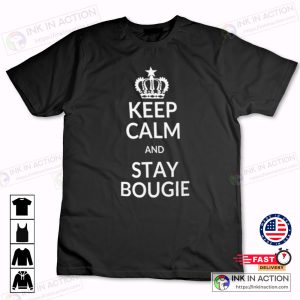 Keep Calm and Stay Bougie Classic Tshirt 3