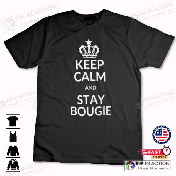 Keep Calm and Stay Bougie Classic T-shirt