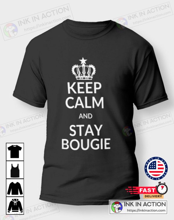 Keep Calm and Stay Bougie Classic T-shirt