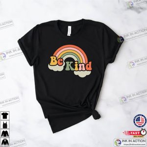 Kindness Shirt Rainbow Shirt Be Kind Shirt Teacher Shirt Anti Racism Shirt Love Shirt LGBT Shirt Bekind Shirt 4