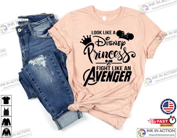 Look Like A Disney Princess Fight Like An Avenger Shirt