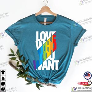 Love Who You Want Cool Rainbow LGBTQ Shirt