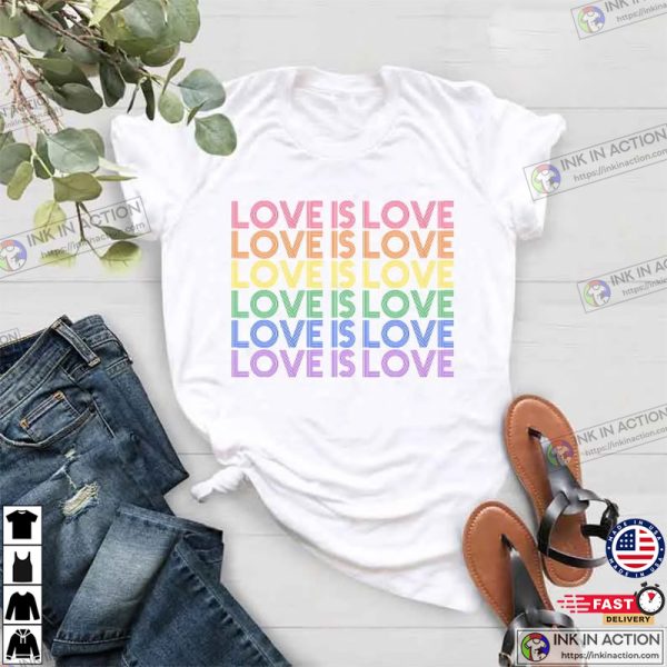 Love Is Love LGBTQ Support Gay Pride Shirt