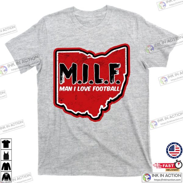 MILF Man I Love Football Ohio State T-Shirt