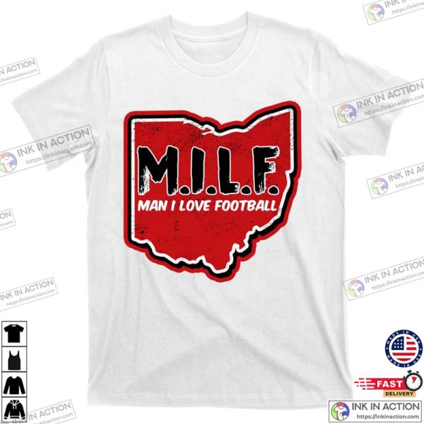 MILF Man I Love Football Ohio State T-Shirt