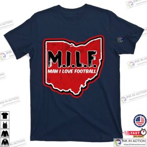 MILF Man I Love Football Ohio State T Shirt 4