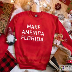 Make America Florida Shirt DeSantis Shirt State Trending T shirt 4