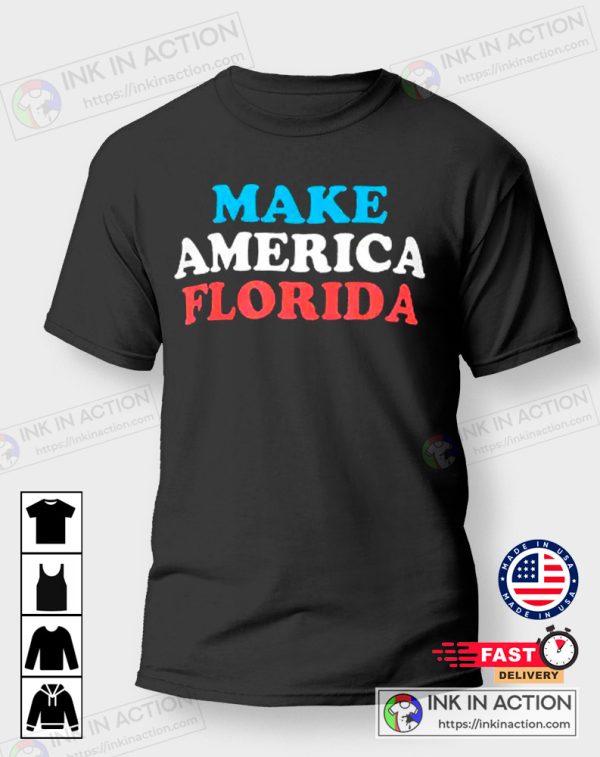 Make America Florida Hot Trending T-shirt
