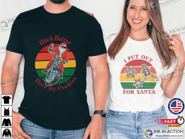 Bitch Better Have My Cookies Naughty Christmas Couples Shirts