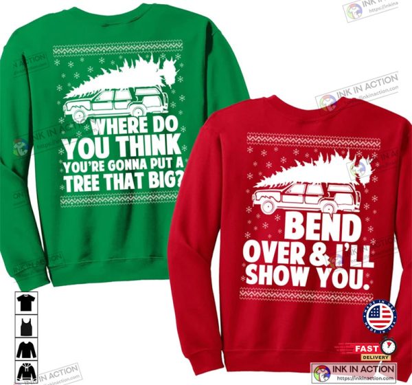 Matching Couple Christmas Shirt Set Where Do You Think You’re Gonna Put a Tree That Big Unisex Sweatshirts