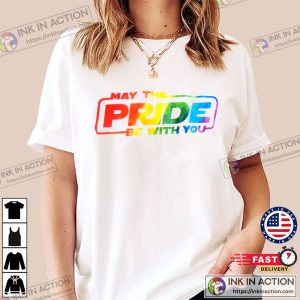 May The Pride Be With You Star Wars Pride LGBTQ Shirt