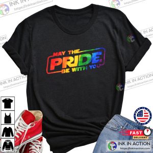May The Pride Be With You Gay Pride Shirt Star Wars Pride Shirt Rainbow Pride Shirt LGBTQ Shirt Pride Shirt 4