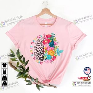 Mental Health Shirt Plant Lovers Gift Gardening Gift Flower T Shirt Floral Brain 3