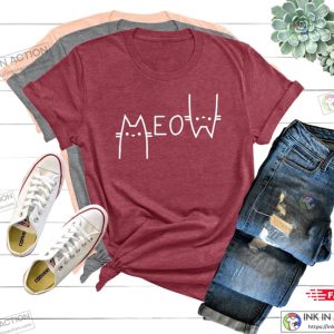 Meow Shirt for Cat Lover Funny Cat T Shirt For Her Cat Lover T Shirt For Women Gift for Cat Lover 5