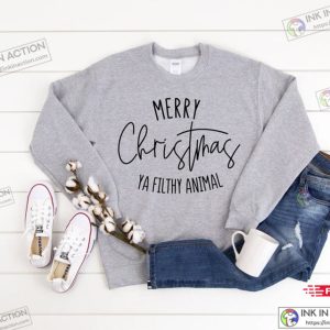 Merry Christmas Ya Filthy Animal Merry Christmas Sweatshirt 3