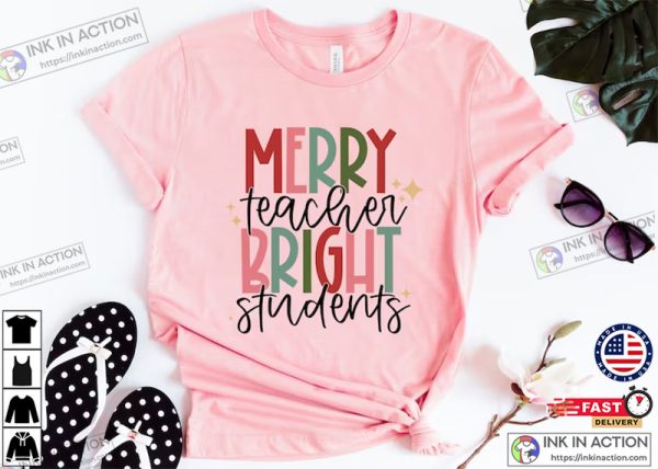 Merry Teacher Bright Students Christmas Back To School Shirt