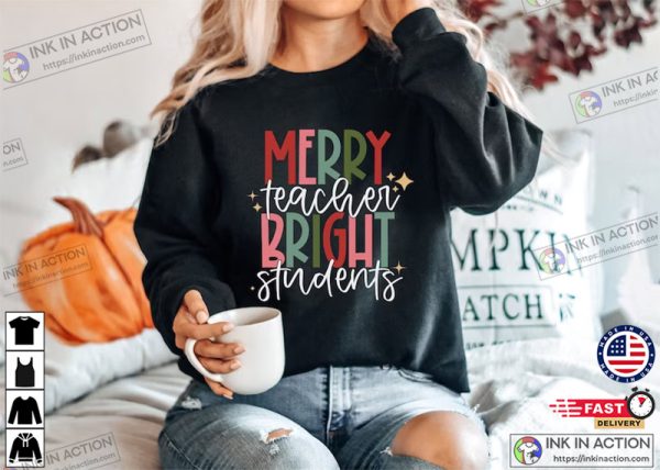 Merry Teacher Bright Students Christmas Back To School Shirt