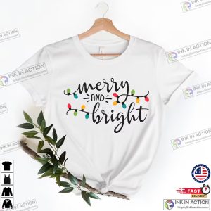 Merry and Bright Shirt Christmas Lights Shirt Gift for Christmas 3