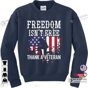 Military Support Freedom Isn’t Free Thank A Veteran Sweatshirt