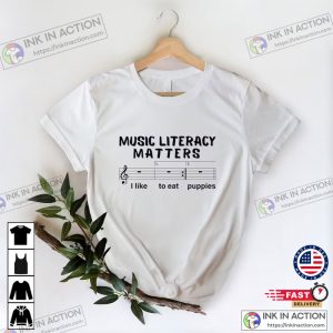 Music Literacy Matters I Like To Eat Puppies Music T Shirts 5