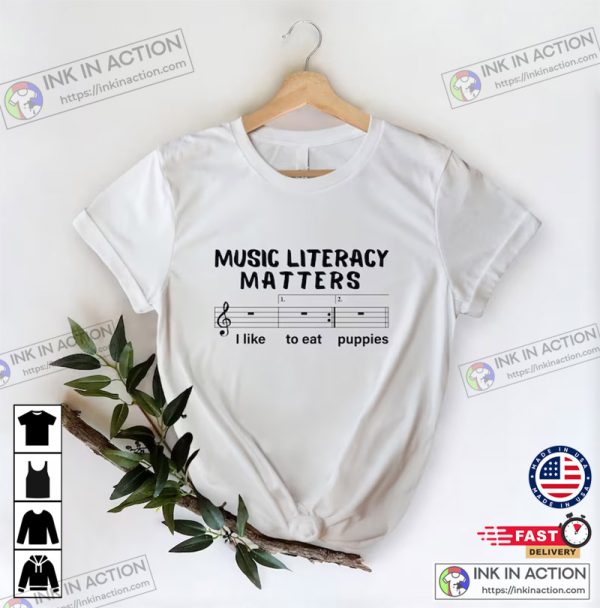Music Literacy Matters I Like To Eat Puppies Music T Shirts