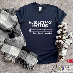 Music Literacy Matters I Like To Eat Puppies Music T Shirts 8