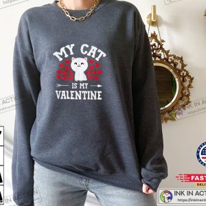 My Cat Is My Valentine Cute Valentine’s Day Cat Lover T-Shirt