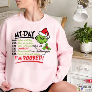 My Day Im Booked Grinch Christmas Sweatshirt Funny Grinch Hoodie Santa Grinch Christmas Sweater Whoville Sweatshirt 1