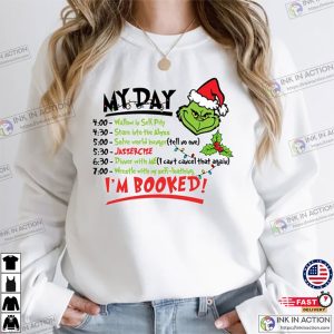 My Day Im Booked Grinch Christmas Sweatshirt Funny Grinch Hoodie Santa Grinch Christmas Sweater Whoville Sweatshirt 4