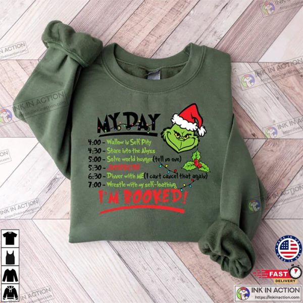 My Day I’m Booked Grinch Christmas, Funny Grinch Santa Grinch Christmas Shirt