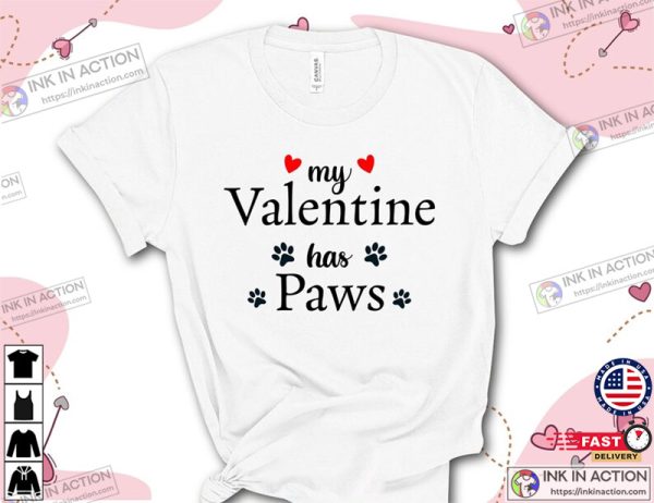 My Valentine Has Paws Pet Lover Valentine’s Day Shirt