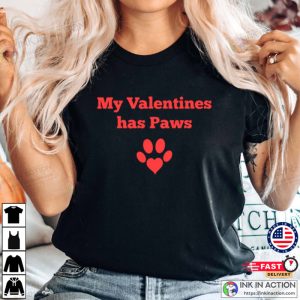 My Valentines Has Paws Valentines Day T-shirt 4