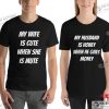 My Wife Is Cute When She Is Mute My Husband Is Honey When He Gives Money Cute Couple Shirts