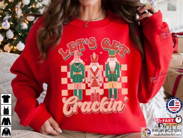 Nutcracker Christmas, Lets Get Crackin Tee, Sugar Plum Fairy Shirt