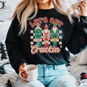 Nutcracker Sweatshirt Christmas Sweatshirt Lets Get Crackin Tee Sugar Plum Fairy Shirt Christmas Sweater 3