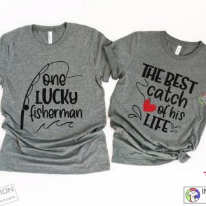 One Lucky Fisherman Shirt, Best Catch of His Life Shirt, Honeymoon Shirt, Wedding Shirt, Couples Tee