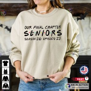 Our Final Chapter Senior 2023 Sweatshirt Senior 2023 Sweatshirt Friends Senior Sweatshirt Class of 2023 Sweatshirt Graduation Sweatshirt 1